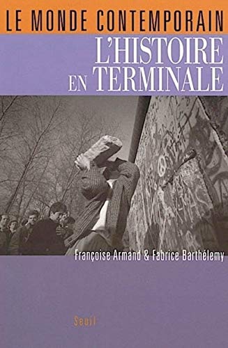 Beispielbild fr Le Monde contemporain : L'Histoire en terminale zum Verkauf von Ammareal