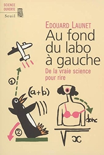 Stock image for Au fond du labo � gauche. De la vraie science pour rire