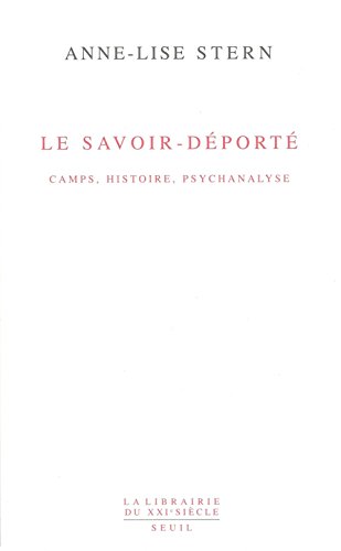 Stock image for Le Savoir-dport : Camps, Histoire, Psychanalyse. Une Vie  L'oeuvre for sale by RECYCLIVRE