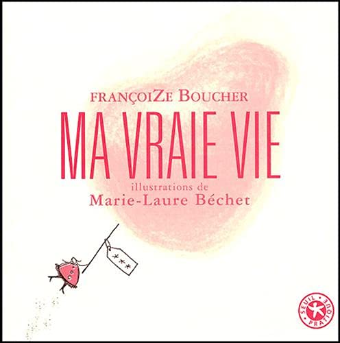 Ma vraie vie (Pratique) - Françoize Boucher