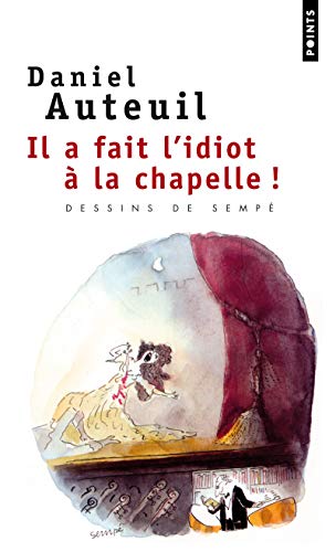 Beispielbild fr Il a fait l'idiot  la chapelle zum Verkauf von Livreavous