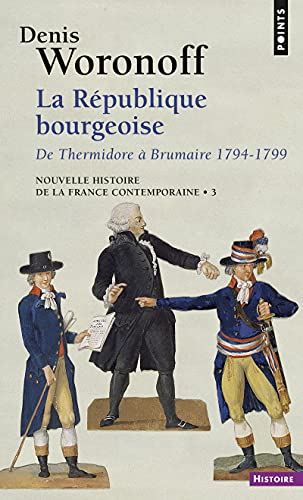 Beispielbild fr La Rpublique bourgeoise de Thermidor  Brumaire, 1794-1799 zum Verkauf von medimops