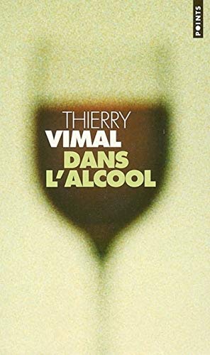 9782020679091: Dans L'Alcool