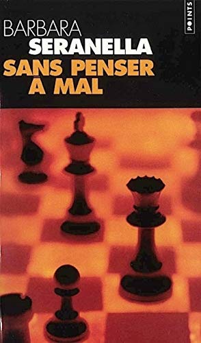 Sans Penser Mal (French Edition) (9782020679152) by Seranella, Barbara