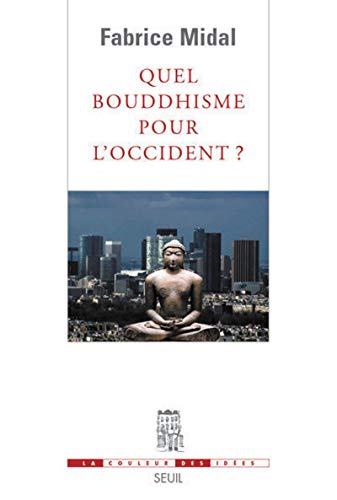 9782020679671: Quel bouddhisme pour l'Occident ? (La Couleur des ides)