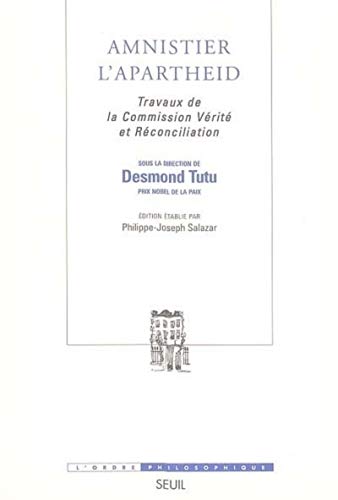 Beispielbild fr Amnistier l'Apartheid : Travaux de la Commission Vrit et Rconciliation zum Verkauf von medimops