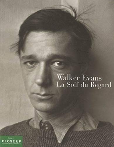 9782020686471: Walker Evans. La soif du regard