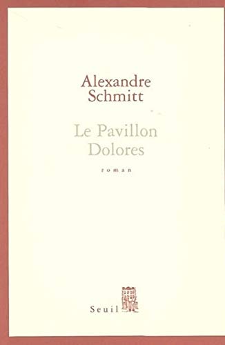 Beispielbild fr Le Pavillon Dolores. Roman zum Verkauf von Librairie La MASSENIE  MONTOLIEU