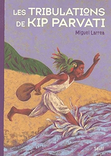 Beispielbild fr Les tribulations de Kip Parvati zum Verkauf von WorldofBooks