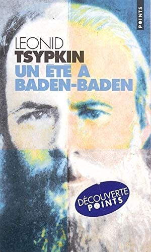 Un Ã©tÃ© Ã: Baden-Baden (Points) (French Edition) (9782020788250) by Tsypkin, Leonid