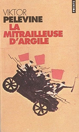 Beispielbild fr La mitrailleuse d'argile zum Verkauf von Ammareal