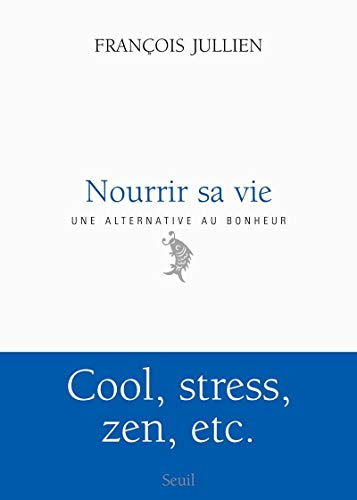 Stock image for Nourrir sa vie : A l'cart du bonheur for sale by Ammareal