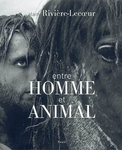 Beispielbild fr Entre homme et animal zum Verkauf von Reuseabook