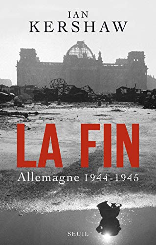 Beispielbild fr La fin : Allemagne 1944-1945 zum Verkauf von Ammareal