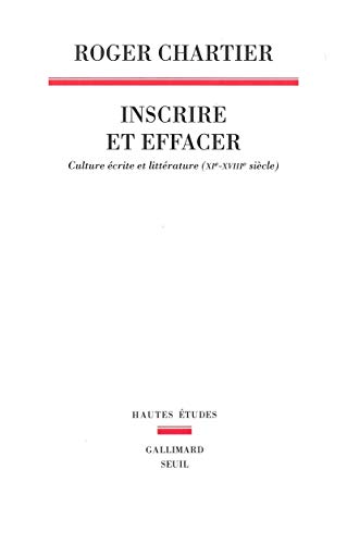 Beispielbild fr Inscrire et effacer : Culture crite et littrature (XIe-XVIIIe sicle) zum Verkauf von medimops