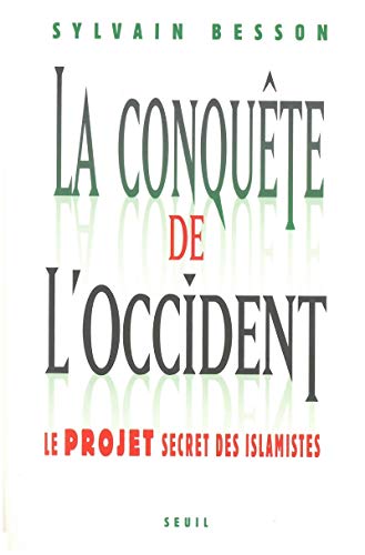 Beispielbild fr La conqute de l'Occident : Le projet secret des islamistes zum Verkauf von medimops