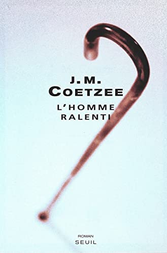 L'Homme ralenti (9782020816991) by Coetzee, John Maxwell