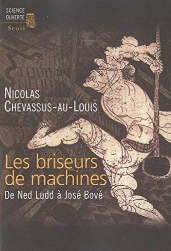 Beispielbild fr Les briseurs de machines : De Ned Ludd  Jos Bov zum Verkauf von medimops