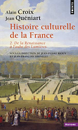 Beispielbild fr Histoire culturelle de la France : Tome 2, De la Renaissance  l'aube des Lumires zum Verkauf von medimops