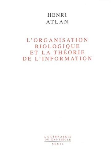 Beispielbild fr L'organisation Biologique Et La Thorie De L'information zum Verkauf von RECYCLIVRE