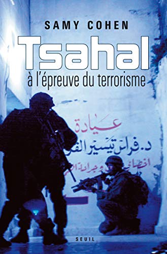 Beispielbild fr Tsahal  l'preuve du terrorisme zum Verkauf von Gallix