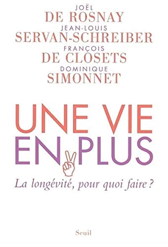 9782020843157: Une vie en plus. La longvit, pour quoi faire?