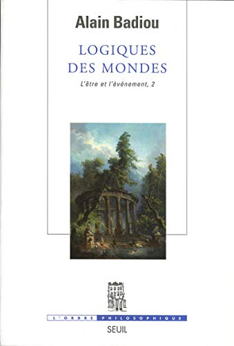 Stock image for Logiques des mondes. L'Etre et l'EvÃ nement, 2 for sale by ThriftBooks-Dallas