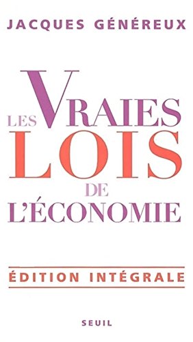 Beispielbild fr Les vraies lois de l'conomie : Edition intgrale zum Verkauf von Ammareal