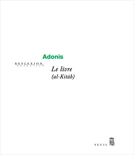 Le Livre, tome 1: (Al-KitÃ¢b) (9782020849425) by Adonis