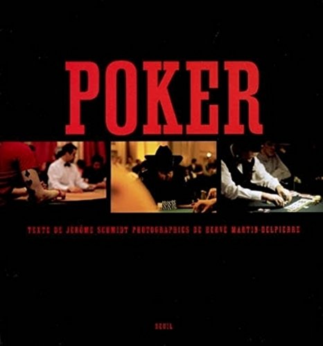 Poker - Jérôme Schmidt et Hervé Martin-Delpierre