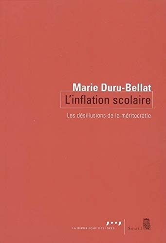 Stock image for L'inflation scolaire : Les dsillusions de la mritocratie for sale by Ammareal