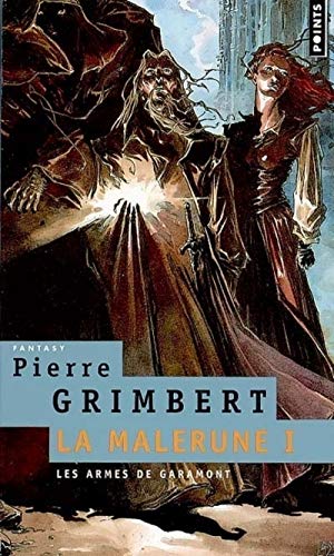 9782020857062: Les Armes des Garamont: La Malerune, vol.1 (Points Fantasy)