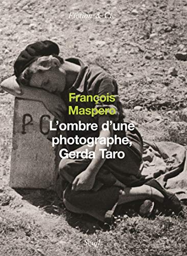 L'ombre d'une photographe, Gerda Taro - Maspero, François