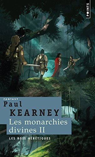 Les Monarchies divines, Tome 2 (French Edition) (9782020858700) by Paul Kearney