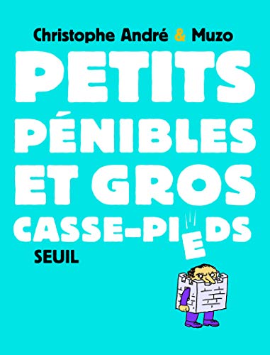 Stock image for Petits pnibles et gros casse-pieds for sale by medimops