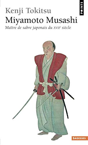 9782020861069: Miyamoto Musashi: Matre de sabre japonais du XVIIe sicle. L'homme et l'oeuvre, mythe et ralit (Points Sagesses)