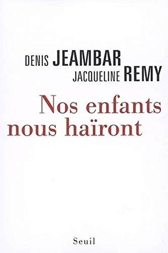 Beispielbild fr Nos enfants nous ha ront [Paperback] Jeambar, Denis and Remy, Jacqueline zum Verkauf von LIVREAUTRESORSAS