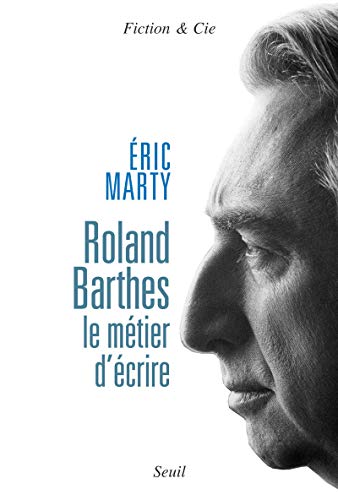 9782020862660: Roland Barthes, le mtier d'crire (Fiction et Cie)