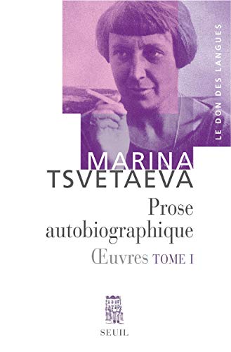 Prose autobiographique, tome 1: Oeuvres, t. 1 (9782020869775) by Tsvetaeva, Marina