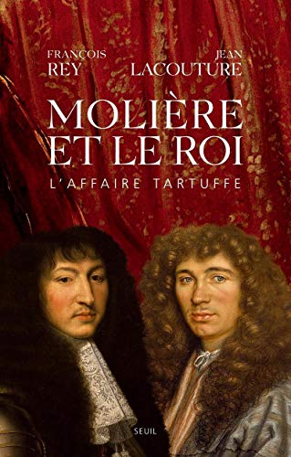 Beispielbild fr Molire et le roi : L'affaire Tartuffe zum Verkauf von medimops