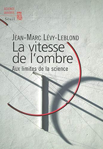Stock image for La vitesse de l'ombre : Aux limites de la science for sale by medimops