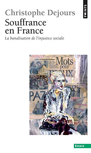 Beispielbild fr Souffrance en France : La banalisation de l'injustice sociale zum Verkauf von medimops