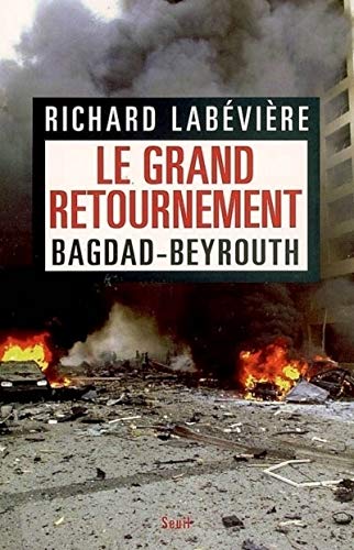 Stock image for Le Grand Retournement : Bagdad-beyrouth for sale by RECYCLIVRE