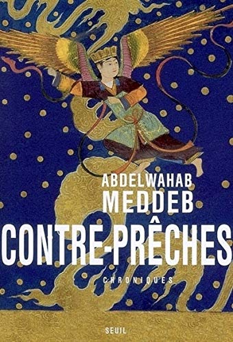 Contre-prÃªches. Chroniques (9782020885355) by Meddeb, Abdelwahab