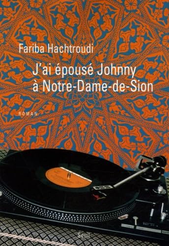 Beispielbild fr J'ai  pous Johnny  Notre-Dame de Sion [Paperback] Hachtroudi, Fariba zum Verkauf von LIVREAUTRESORSAS