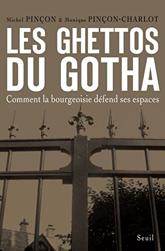 Beispielbild fr Les Ghettos du Gotha : Comment la bourgeoisie dfend ses espaces zum Verkauf von medimops
