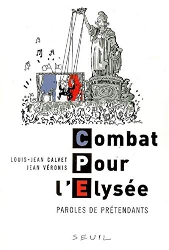Imagen de archivo de Combat Pour l'Elyse : Paroles de prtendants a la venta por Ammareal