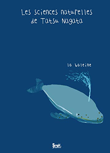 Beispielbild fr La Baleine. Les sciences naturelles de Tatsu Nagata zum Verkauf von La Plume Franglaise