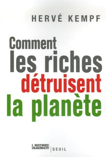 Beispielbild fr Comment les riches dtruisent la plante zum Verkauf von Ammareal