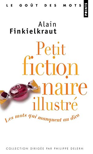 9782020897815: Petit fictionnaire illustr. Les mots qui manquent au dico (Points Got des mots)